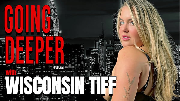 Wisconsin Tiff – Menyelami Lebih Dalam Dan Lebih Liar