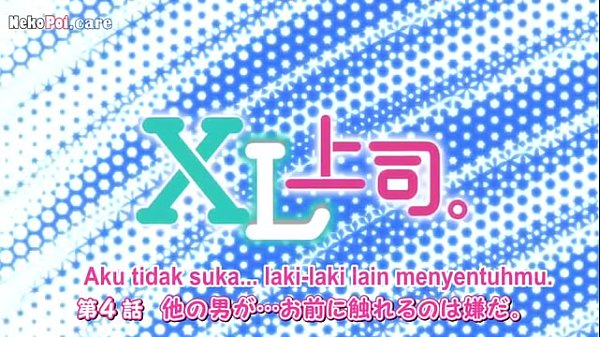 Xl Joushi Episode 4 Sub Indo: Ngenyangin Banget, Bikin Merem Melek!